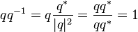 
qq^{-1} = q\frac{q^*}{|q|^2} = \frac{qq^*}{qq^*} = 1
