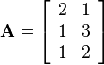 \mathbf{A}=\left[\begin{array}{cc}2&1\\1&3\\1&2\end{array}\right]